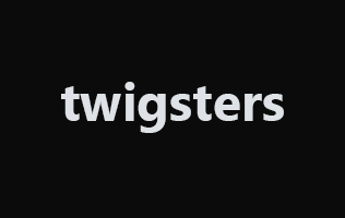 twigsters